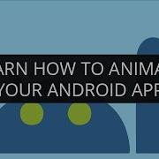 Learn How To Animate Your Android App Edureka