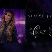 Ofelya Şabanova Çıx Get Official Video