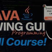 Java Swing GUI Full Course GUI Development Masterclass