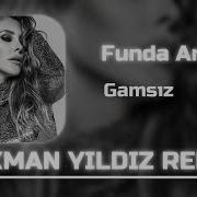 Funda Arar Gamsız Lokman Yıldız Remix