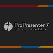 ProPresenter 7 3 Presentation Editor