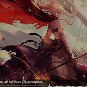 Future Royalty Nightcore We All Fall Down Ft AamityMae