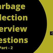 Garbage Collection Interview Questions And Answers In Java Part 2 Fresher Exp With Live Demo