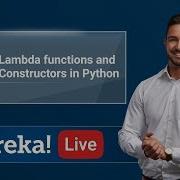 Python Live 1 Lambda Function Constructors In Python Python Tutorial For Beginners Edureka