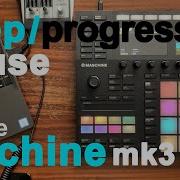 Deep Progressive House On The Maschine MK3