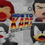 HOW TO KART YOUR FRIENDS SRB2Kart Montage