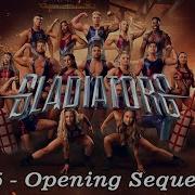 2025 26 GLADIATORS SEASON 2 3 EPIC OPENING CREDITS FEATURING ALL 18 GLADIATORS
