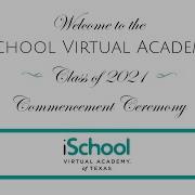 2021 ISchool Virtual Academy Graduation Friday Ceremony