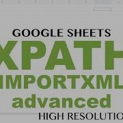XPath Query IMPORTXML Google Sheets Advanced Tutorial