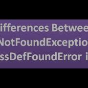 Difference Between ClassNotFoundException And NoClassDefFoundError In Java