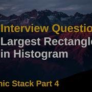 LeetCode 84 Largest Rectangle In Histogram Monotonic Stack Part 4 Stack Array