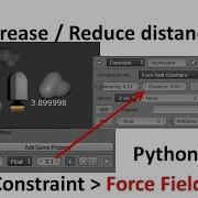Blender BGE Python Increase And Reduce Distance Value In Constraint Force Field