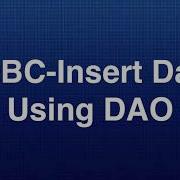 8 JDBC Insert Data Using DAO Online Training Download App From Below Link