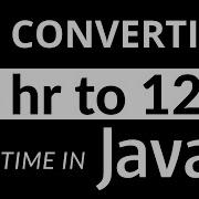 24 Hour Time Format To 12 Hour Time Format In JAVA
