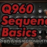 Q960 Sequencer BASICS Tutorial Synthesizers Com