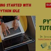 Python Tutorials 4 Getting Started With Python IDLE