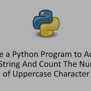 Write A Python Program To Accept The String And Count The Number Of Uppercase Character