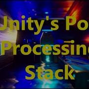 Unity S Post Processing Stack
