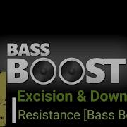 Excision Downlink Resistance Bass Boost