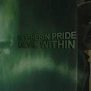 Slytherin Pride The Devil Within