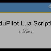 ArduPilot Lua Demos Streamed Live 16 Apr 2022