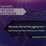 Hacking Livestream 28 Windows Kernel Debugging Part I