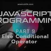 Learning Javascript Programming Part 9 Else Conditional Operator