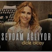 Dicle Olcay Sevdam Ağlıyor Akustik