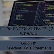 CIE O Level Computer Science 2210 Paper 2 Lesson 17 Case Statements
