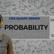 GRE Quant Ep 19 Probability
