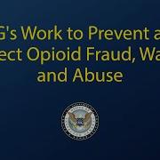 OIG S Work To Prevent And Detect Opioid Fraud Waste And Abuse