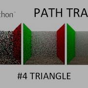 Python Path Tracer Part 4 Triangle