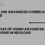 How To Use Advanced Correlation In Neoload Littleslaw Neoload Neoloadtutorials