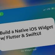 Build A Native IOS Widget App With Flutter SwiftUI Flutter Tutorial