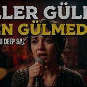 Eller Güldü Ben Gülmedim Anadolu Deep Saz