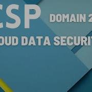 CCSP Domain 2 Cloud Data Security How To Pass CCSP Exam