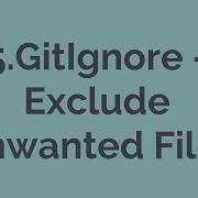 5 GitIgnore Exclude Unwanted Files