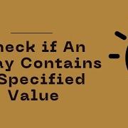 JavaScript Program To Check If An Array Contains A Specified Value Celotek