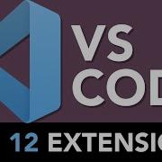 Top 12 Best VS Code Extensions 2020