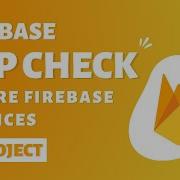 Firebase App Check Implementation Using JavaScript Secure Your Firebase Services