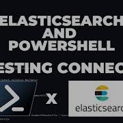 ElasticSearch With PowerShell 2 Testing Connection