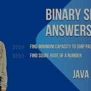 Binary Search On Answer In Java Minimum Ship Capacity Integer Square Root Dry Run Code