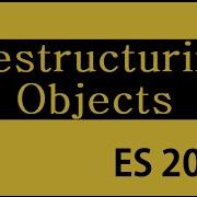 ES6 And Typescript Tutorial 18 Destructuring Objects