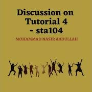 Discussion On Tutorial 4 STA104