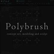 Polybrush Test Trailer 03