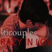 Multicouples Crazy In Love