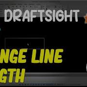 Draftsight How To Change Line Length
