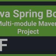 Java Spring Boot How To Create Maven Multi Module Project