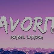 Isabel Larosa Favorite Lyrics Darling Can I Be Your Favorite