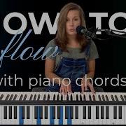 How To Flow Using Piano Chords